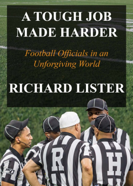 Richard Lister - A Tough Job Made Harder: Football Officials in an Unforgiving World