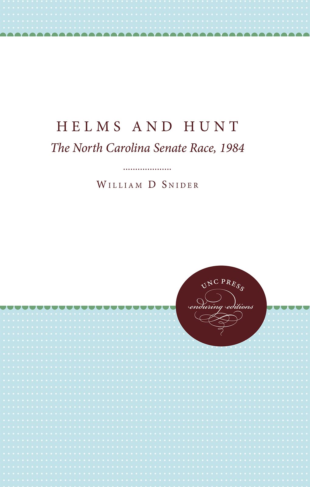 Contents Helms and Hunt FOR FLO 1985 The University of North Carolina Press - photo 1