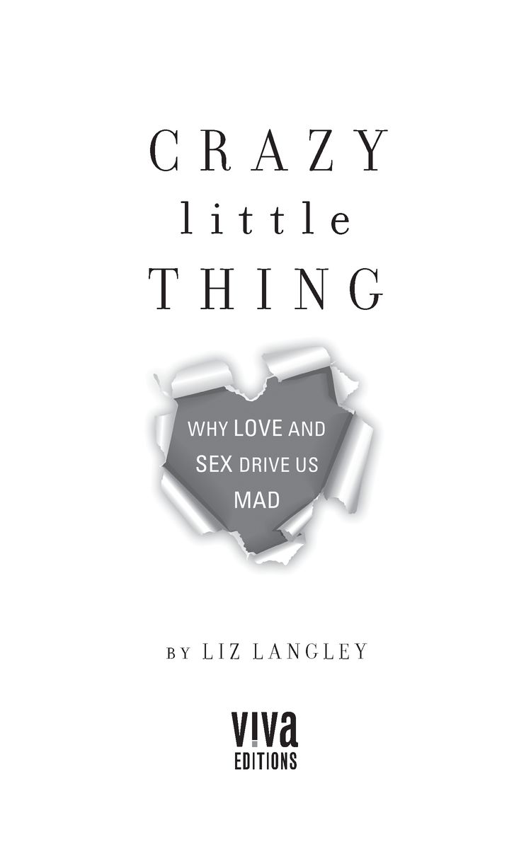 Table of Contents Advance praise for Crazy Little Thing Each day science - photo 2