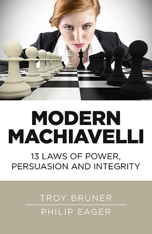 WHAT PEOPLE ARE SAYING ABOUT Modern Machiavelli This is a book about how to - photo 1