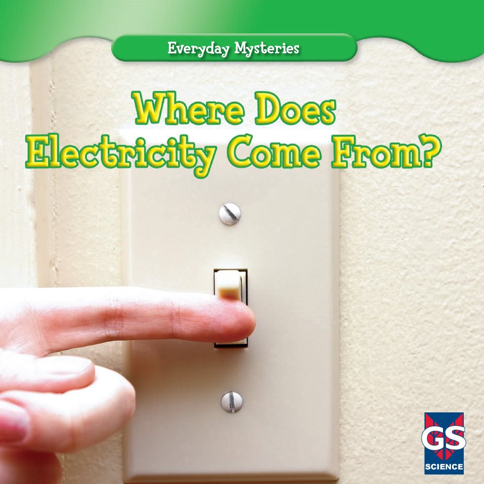 Where Does Electricity Come From SCIENCE Everyday Mysteries - photo 1