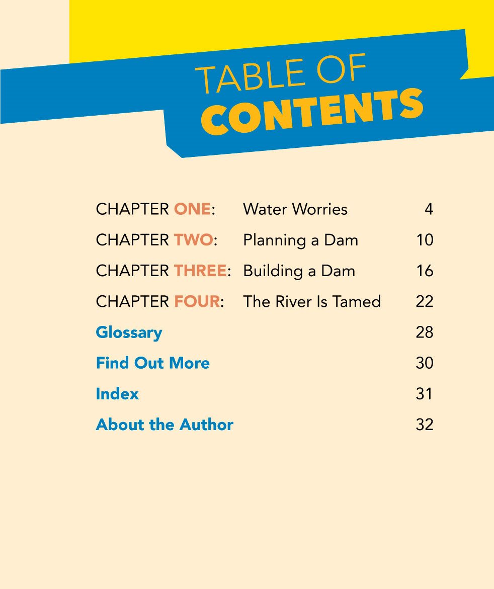 TABlE OF CONTENTS CHAPTER ONE Water Worries CHAPTER TWO Planning a Dam - photo 5