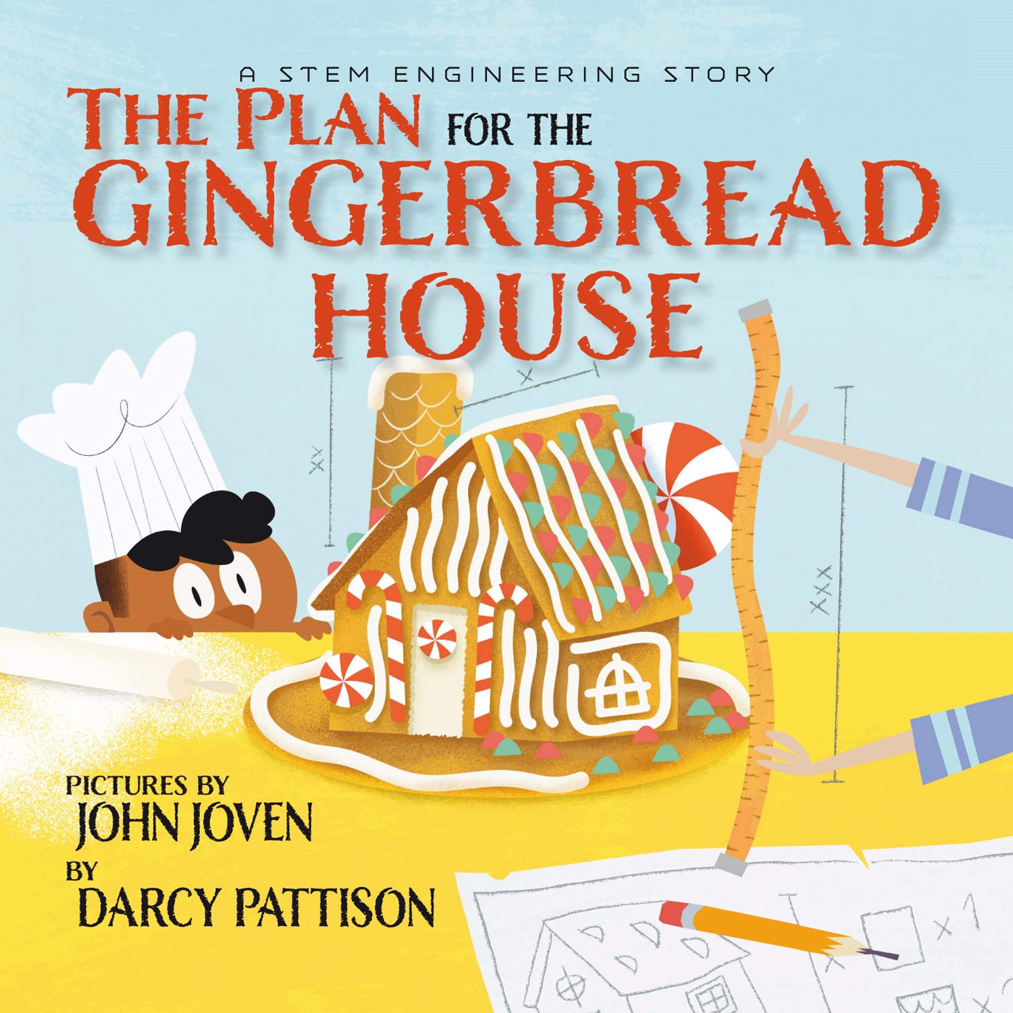 The Plan for the Gingerbread House A STEM Engineering Story by Darcy Pattison - photo 1