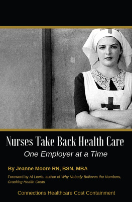 Jeanne Moore - Nurses Take Back Health Care One Employer at a Time