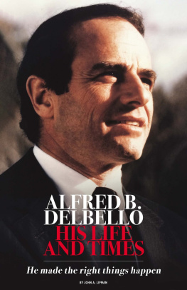 John A. Lipman - Alfred B. DelBello: His Life and Times