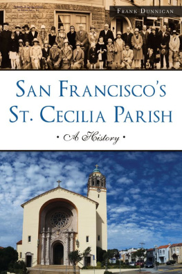 Frank Dunnigan San Franciscos St. Cecilia Parish: A History