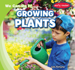 Lois Fortuna - Growing Plants