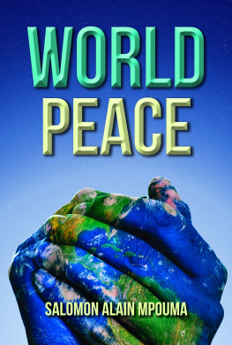 Salomon Alain Mpouma - World Peace: World Peace Celebration