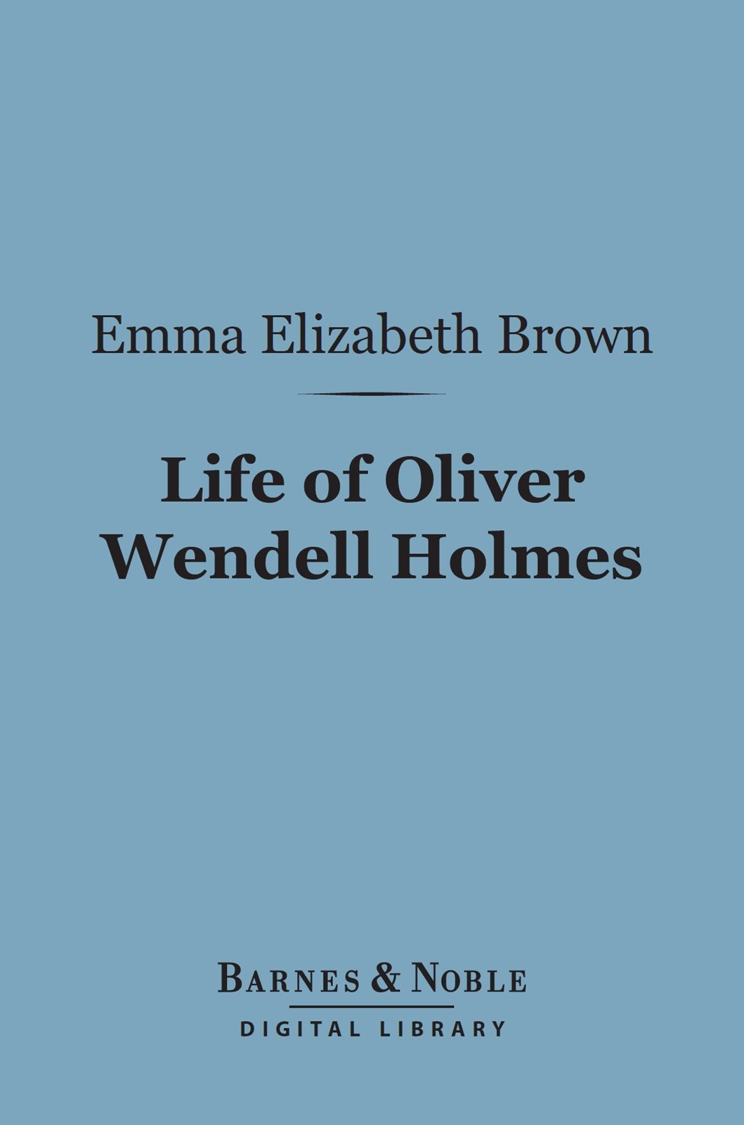 Life of Oliver Wendell Holmes - image 1