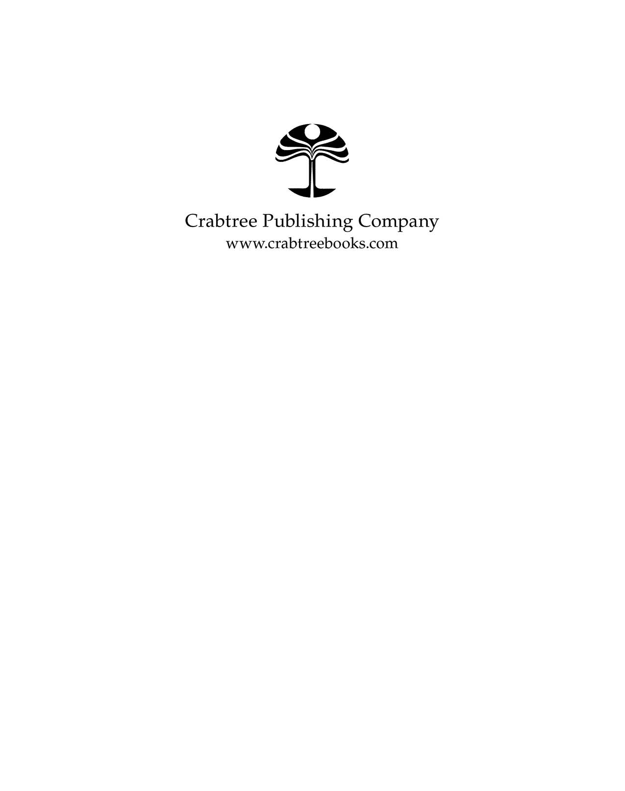 Crabtree Publishing Company wwwcrabtreebookscom 1-800-387-7650 Copyright - photo 2