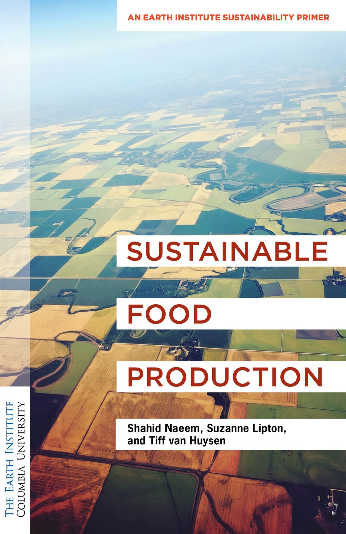SUSTAINABLE FOOD PRODUCTION SUSTAINABLE FOOD PRODUCTION AN EARTH INSTITUTE - photo 1