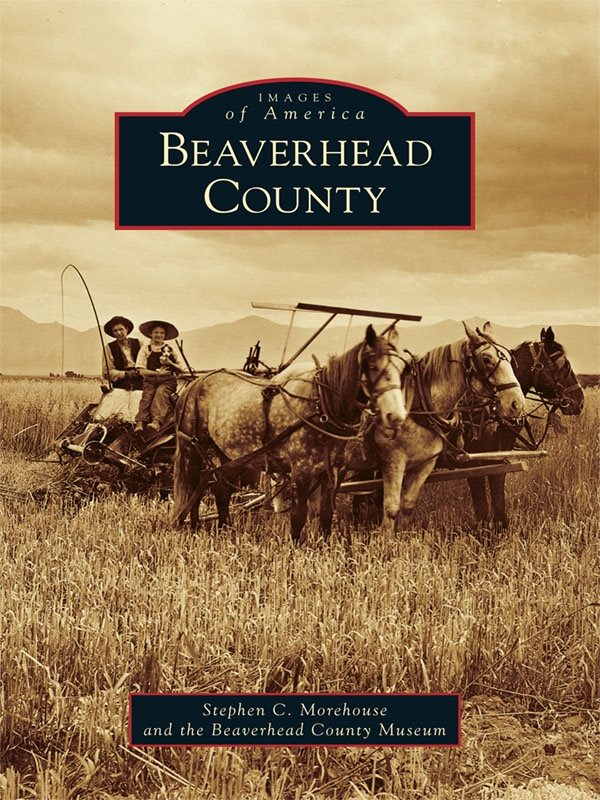 Table of Contents ACKNOWLEDGMENTS Thanks to the Beaverhead County - photo 1