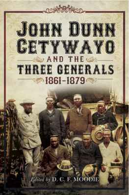 D. C. F. Moodie - John Dun Cetywayo and the Three Generals, 1861–1879