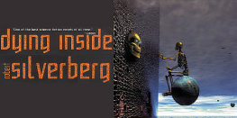 Robert Silverberg - Dying Inside