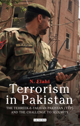 N. Elahi Terrorism in Pakistan: The Tehreek-e-Taliban Pakistan (TTP) and the Challenge to Security