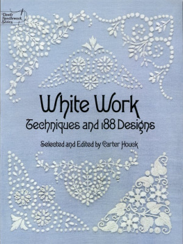 Carter Houck - White Work: Techniques and 188 Designs