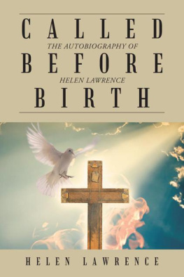 Helen Lawrence - Called Before Birth: The Autobiography of Helen Lawrence