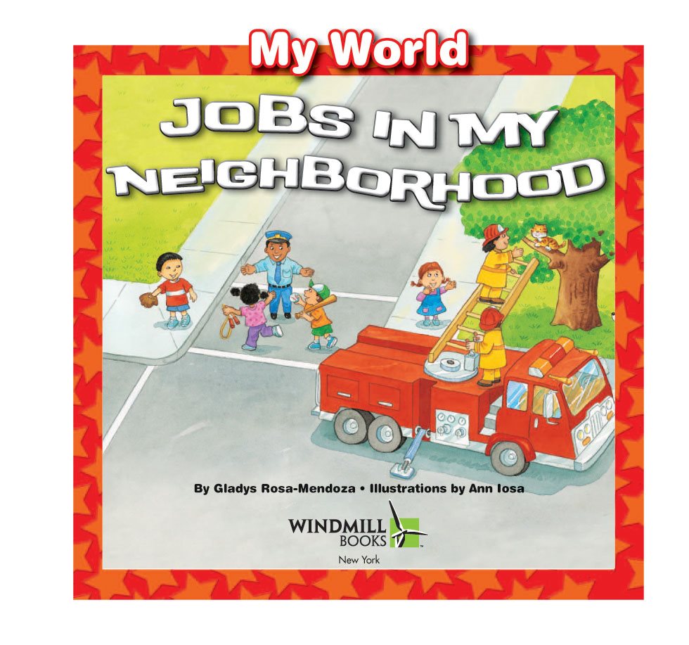 My World Jobs in My Neighborhood By Gladys Rosa-Mendoza Illustrations - photo 3