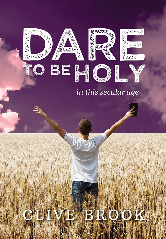 DARE TO BE HOLY REVIEWS Clive Brook has done it again in Dare To Be Holy He - photo 1