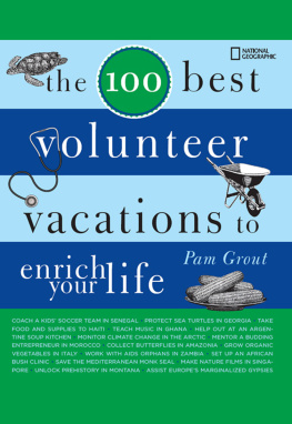 Pam Grout - The 100 Best Volunteer Vacations to Enrich Your Life