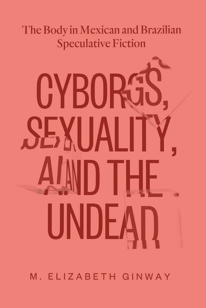 Cyborgs Sexuality and the Undead CYBORGS SEXUALITY AND THE UNDEAD The Body - photo 1