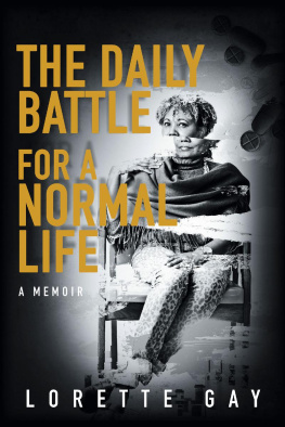 Lorette Gay - The Daily Battle for a Normal Life