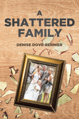 Denise Dove-Bernier - A Shattered Family