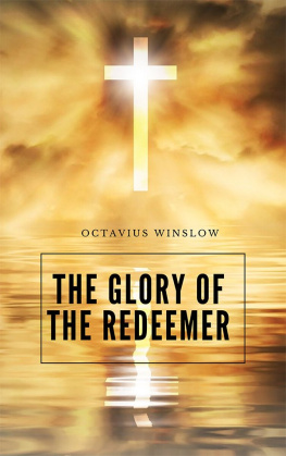 Octavius Winslow The Glory of the Redeemer