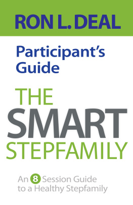 Ron L. Deal - The Smart Stepfamily Participants Guide: An 8-Session Guide to a Healthy Stepfamily