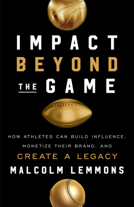 Malcolm Lemmons - Impact Beyond the Game: How Athletes Can Build Influence, Monetize Their Brand, and Create a Legac