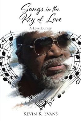 Kevin K. Evans - Songs in the Key of Love: A Love Journey