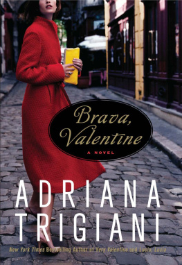 Adriana Trigiani Brava, Valentine