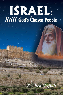 E. Allen Griffith Israel, Still Gods Chosen People