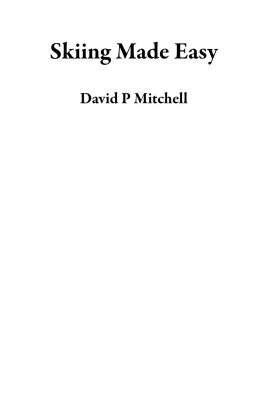 David P. Mitchell - Skiing Made Easy