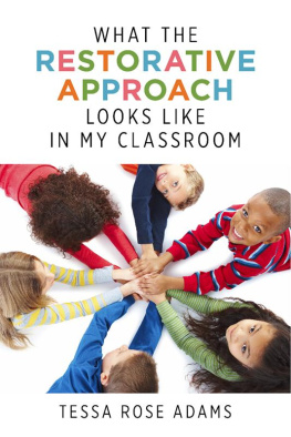 Tessa Rose Adams What the Restorative Approach Looks Like in My Classroom