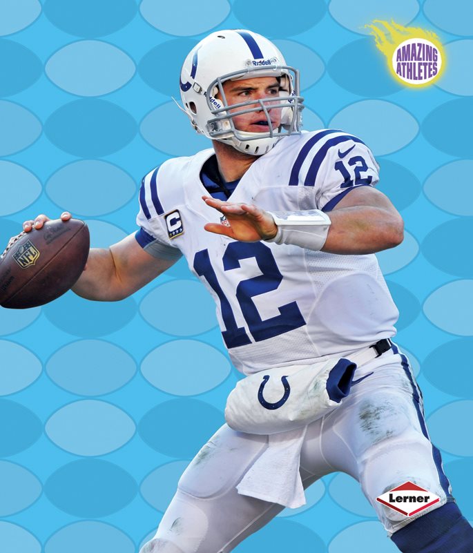 Andrew Luck Jon M Fishman Copyright 2014 by Lerner Publishing Group - photo 1