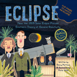 Darcy Pattison - Eclipse: How the 1919 Solar Eclipse Proved Einsteins Theory of Relativity