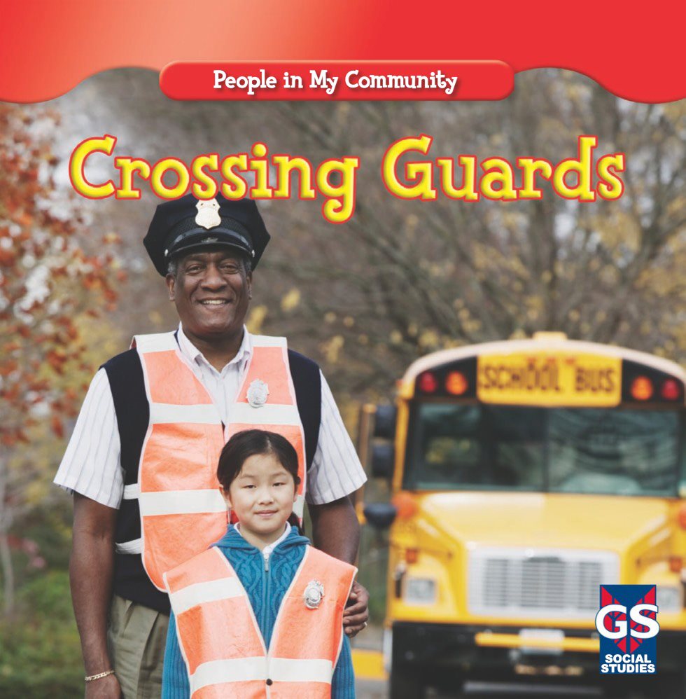 Crossing Guards SOCIAL STUDIES People in My Community - photo 1