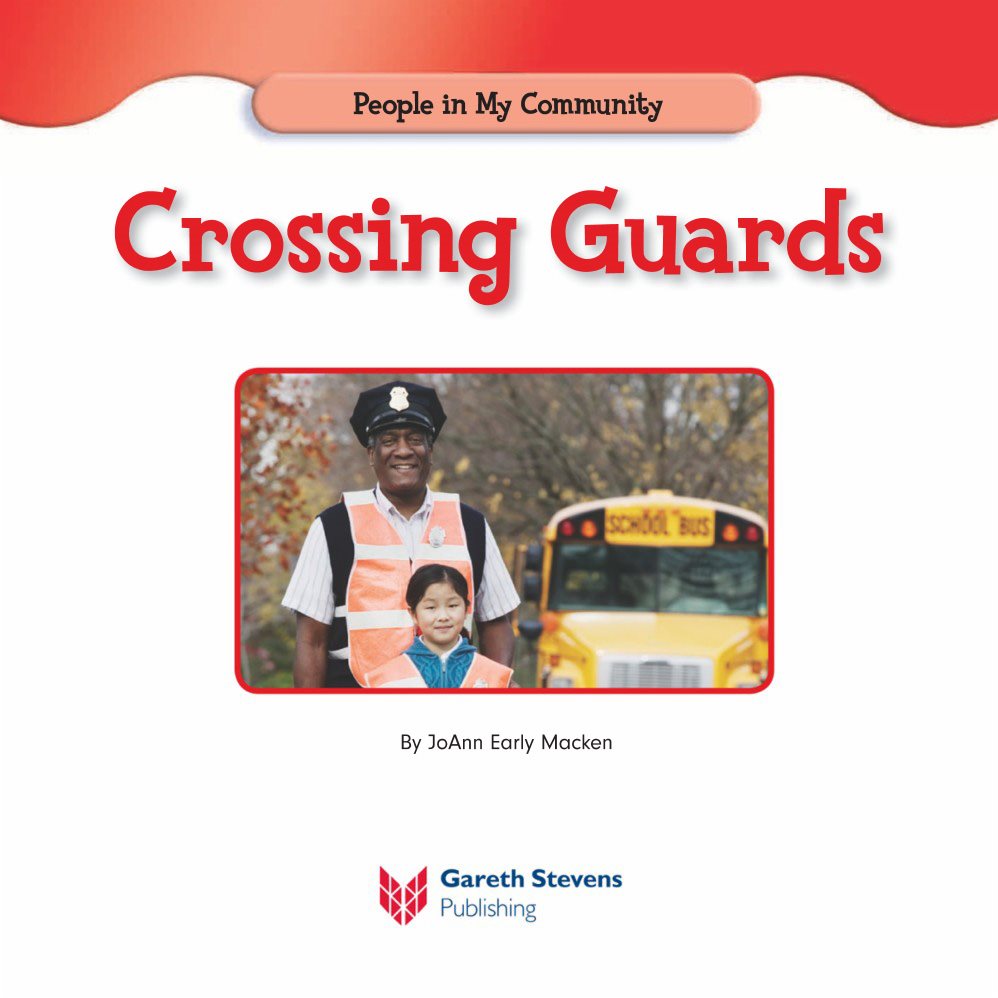 People in My Community Crossing Guards By JoAnn Early Macken - photo 3