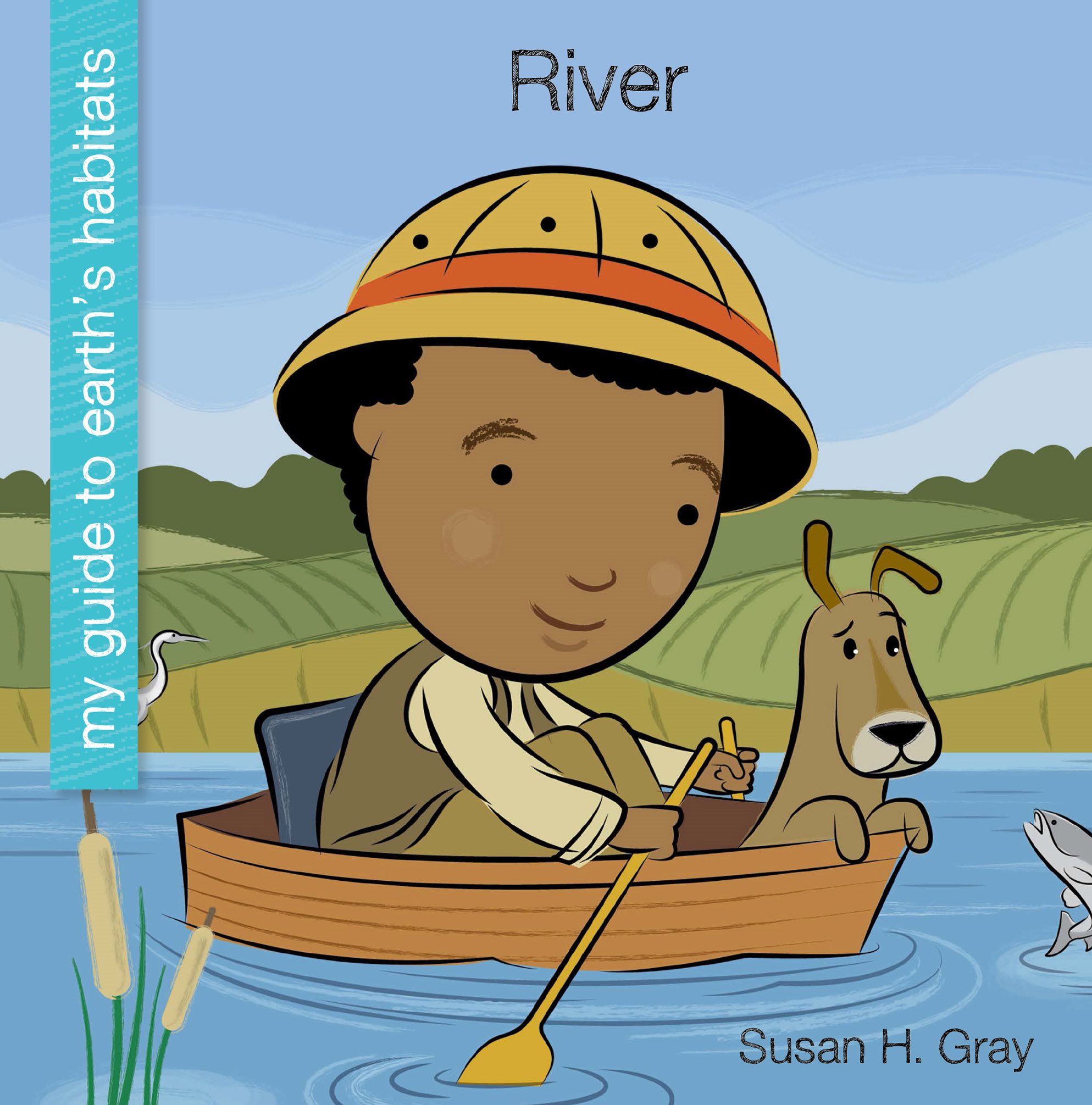 River River my guide to earths habitats my guide to earths habitats Susan H - photo 1