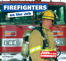 Lee Fitzgerald - Firefighters on the Job