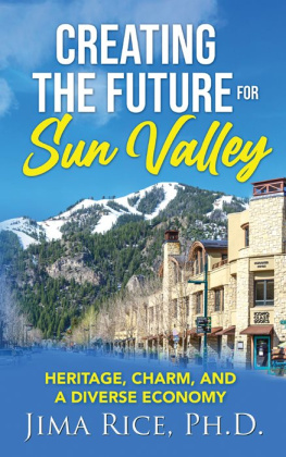 Jima Rice Creating the Future for Sun Valley: Heritage, Charm, and a Diverse Economy