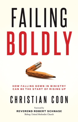 Christian Coon - Failing Boldly: How Falling Down in Ministry can be the Start of Rising Up