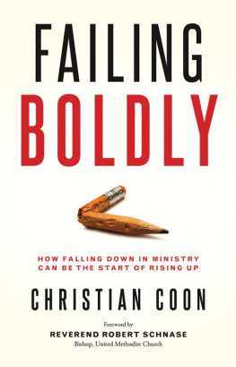 Christian Coon Failing Boldly: How Falling Down in Ministry can be the Start of Rising Up