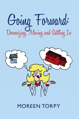 Moreen Torpy - Going Forward: Downsizing, Moving and Settling in