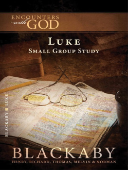 Richard Blackaby - Luke: A Blackaby Bible Study Series