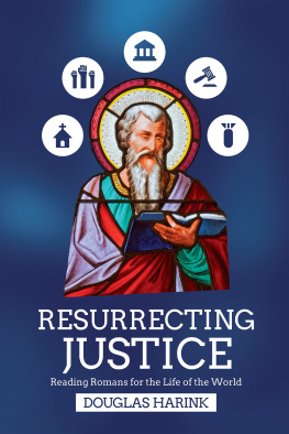 Douglas Harink - Resurrecting Justice: Reading Romans for the Life of the World