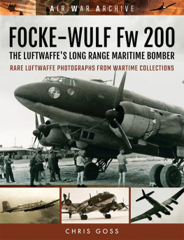 Chris Goss - Focke-Wulf Fw 200: The Luftwaffes Long Range Maritime Bomber