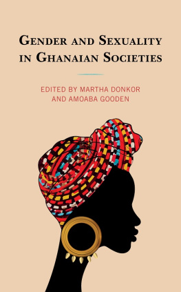 Martha Donkor and Amoaba Gooden (eds.) Gender and Sexuality in Ghanaian Societies