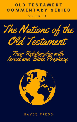 Hayes Press The Nations of the Old Testament: Their Relationship with Israel and Bible Prophecy